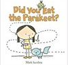 didyoueattheparakeet